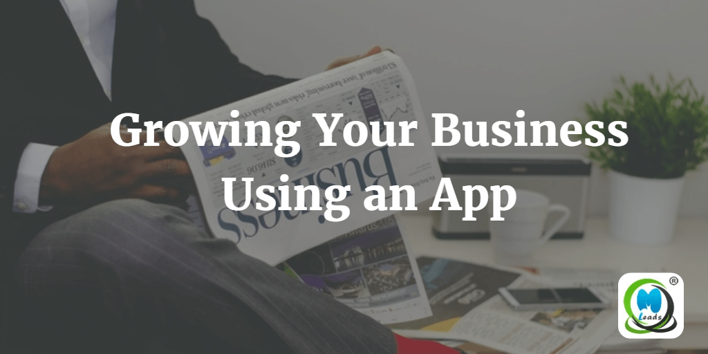 Growing Your Business Using an App