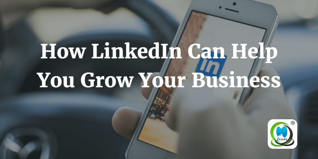 How LinkedIn Can Help You Grow Your Business