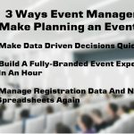 3 Ways Event Managers Can Make Planning an Event Easier