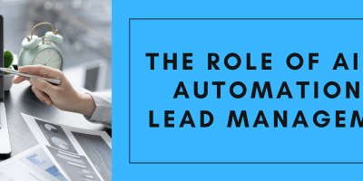 The Role of AI and Automation in Lead Management