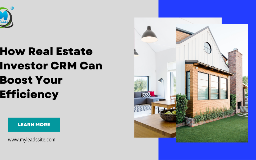 How Real Estate Investor CRM Can Boost Your Efficiency